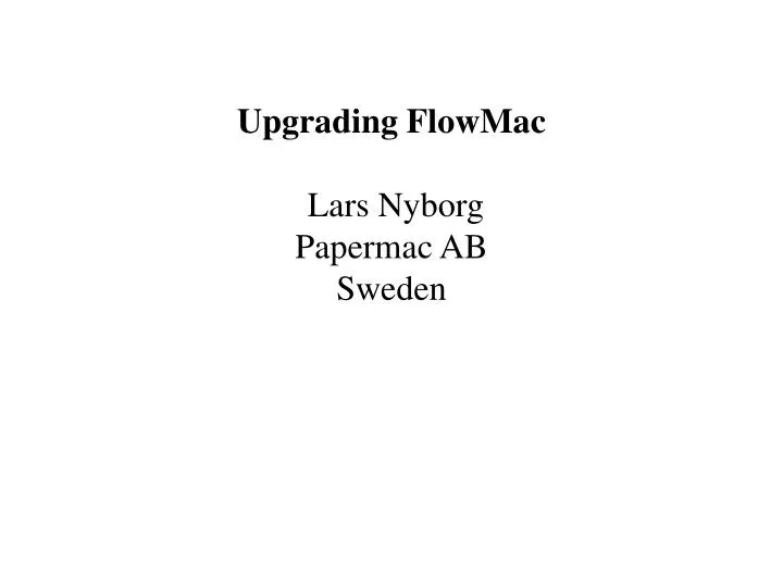 upgrading flowmac lars nyborg papermac ab sweden