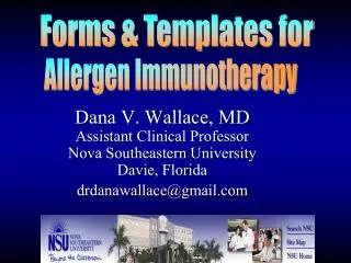 Dana V. Wallace, MD Assistant Clinical Professor Nova Southeastern University Davie, Florida