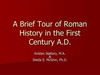 A Brief Tour of Roman History in the First Century A.D.