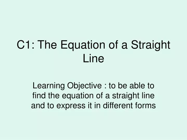 c1 the equation of a straight line