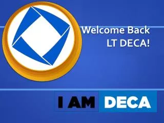 Welcome Back LT DECA!