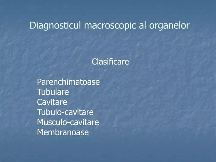 diagnosticul macroscopic al organelor