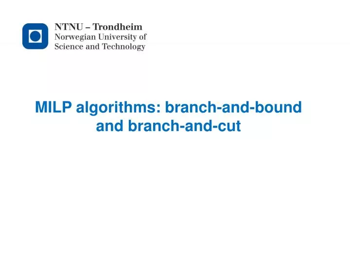 milp algorithms branch and bound and branch and cut