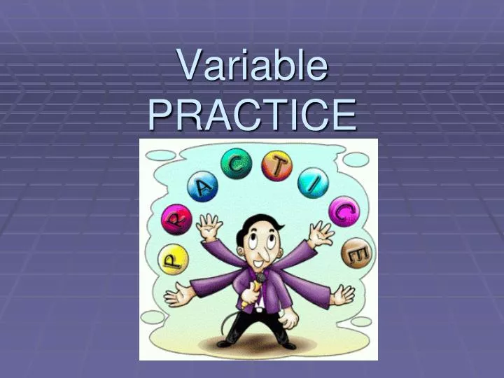 variable practice