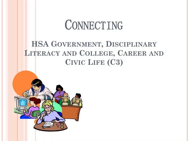 connecting hsa government disciplinary literacy and college career and civic life c3