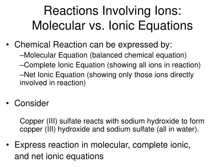reactions involving ions molecular vs ionic equations