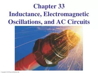 Chapter 33 Inductance, Electromagnetic Oscillations, and AC Circuits