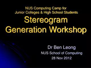 NUS Computing Camp for Junior Colleges &amp; High School Students Stereogram Generation Workshop