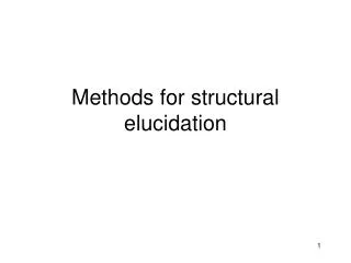 Methods for structural elucidation