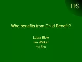 Who benefits from Child Benefit?