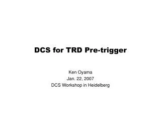 DCS for TRD Pre-trigger