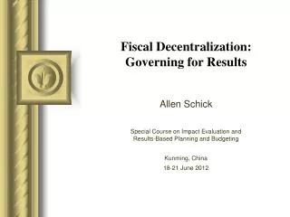 Fiscal Decentralization: Governing for Results