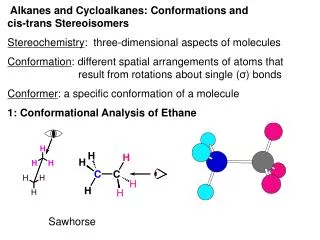 Alkanes and Cycloalkanes: Conformations and cis-trans Stereoisomers