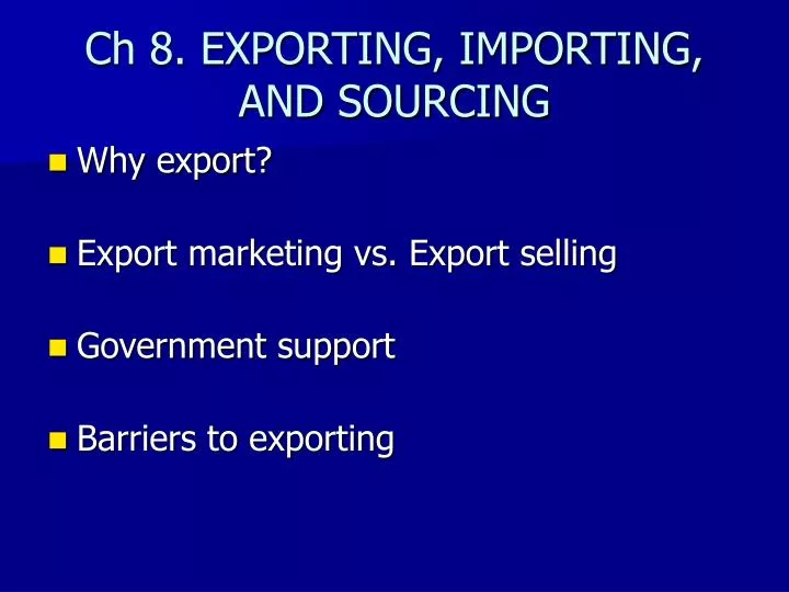 ch 8 exporting importing and sourcing