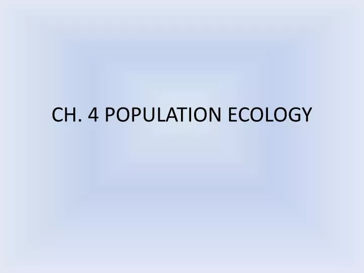 ch 4 population ecology