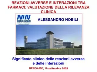 REAZIONI AVVERSE E INTERAZIONI TRA FARMACI: VALUTAZIONE DELLA RILEVANZA CLINICA