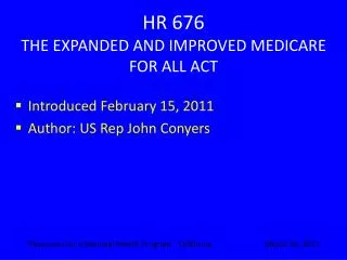 HR 676 THE EXPANDED AND IMPROVED MEDICARE FOR ALL ACT