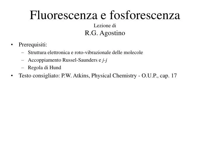 fluorescenza e fosforescenza lezione di r g agostino