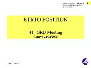 ETRTO POSITION 41 st GRB Meeting Geneva 22/02/2005