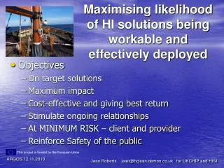 Maximising likelihood of HI solutions being workable and effectively deployed