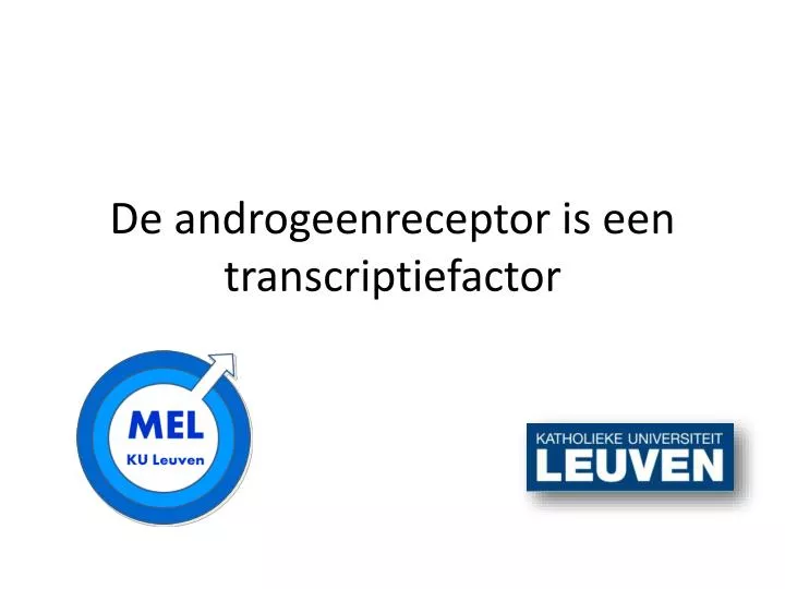 de androgeenreceptor is een transcriptiefactor