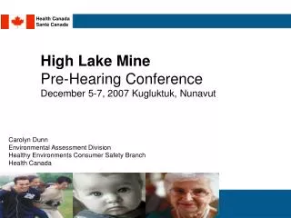 High Lake Mine Pre-Hearing Conference December 5-7, 2007 Kugluktuk, Nunavut