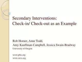 Secondary Interventions: Check-in/ Check-out as an Example