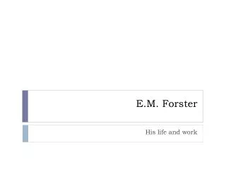 E.M. Forster