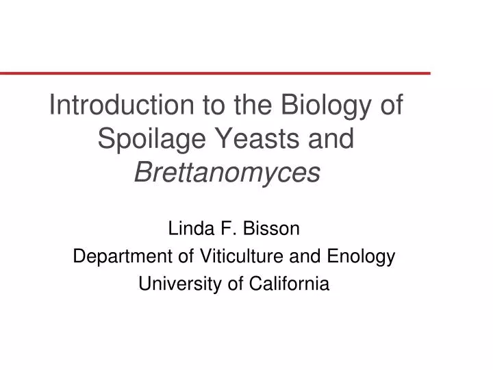 introduction to the biology of spoilage yeasts and brettanomyces