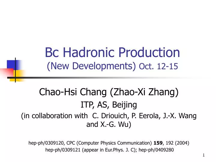 bc hadronic production new developments oct 12 15