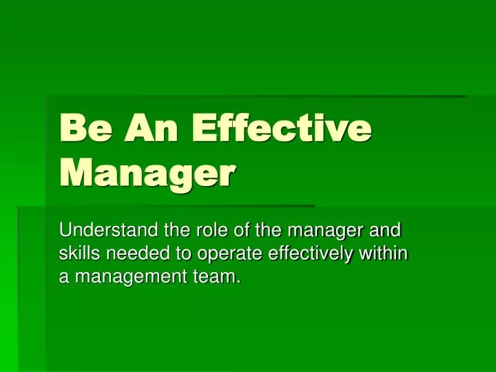 be an effective manager