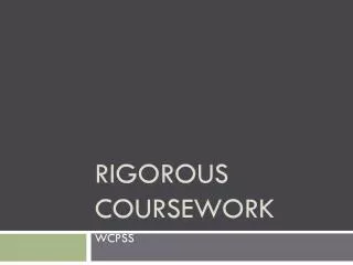 Rigorous Coursework