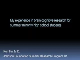 My experience in brain cognitive research for summer minority high school students