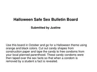 Halloween Safe Sex Bulletin Board Submitted by Justine
