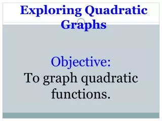 Exploring Quadratic Graphs
