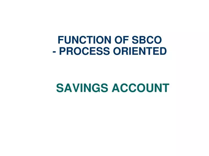 function of sbco process oriented