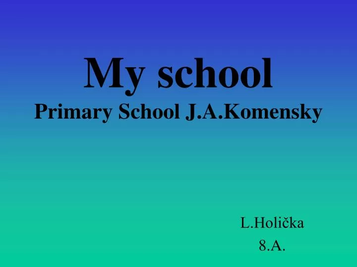 my school primary school j a komensky