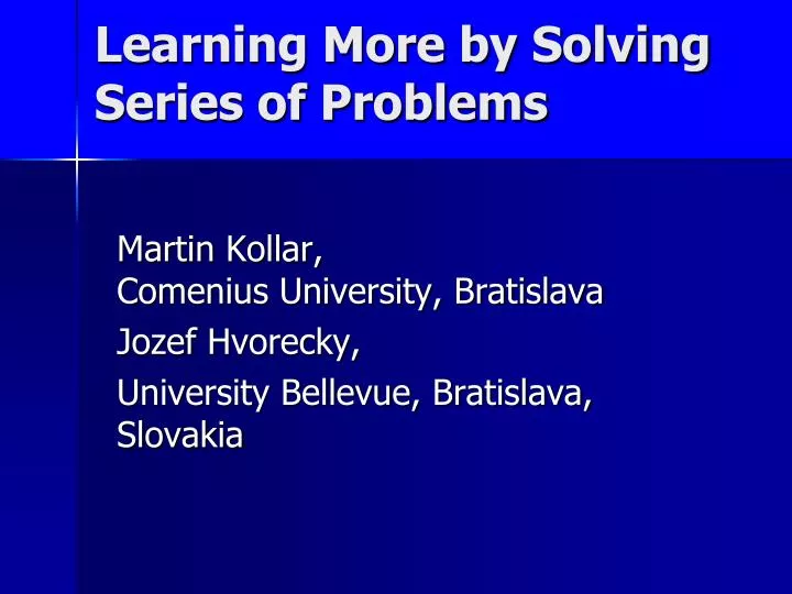 learning more by solving series of problems