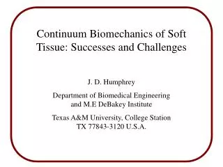 Continuum Biomechanics of Soft Tissue: Successes and Challenges