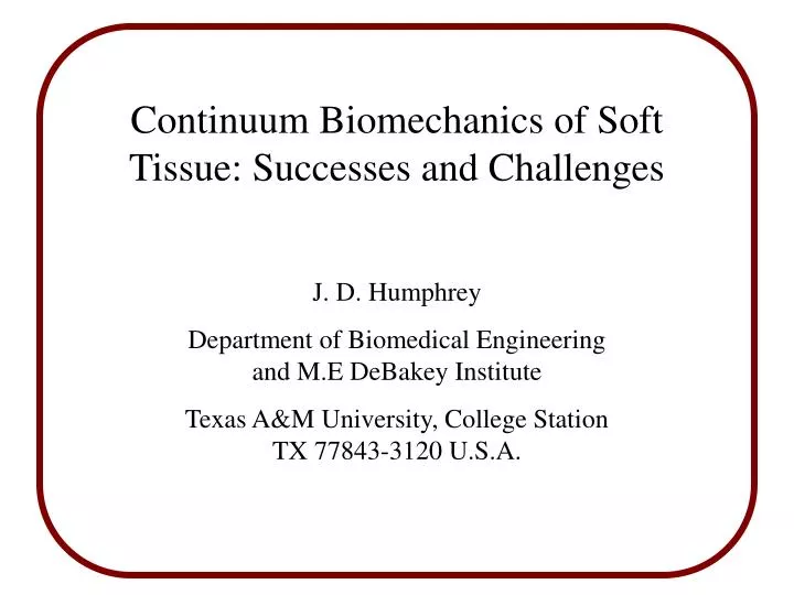 continuum biomechanics of soft tissue successes and challenges