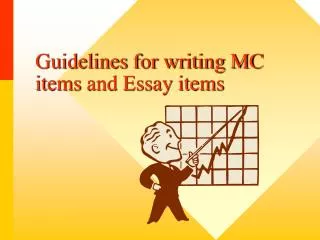 Guidelines for writing MC items and Essay items