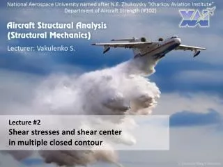 Lecture #2 Shear stresses and shear center in multiple closed contour