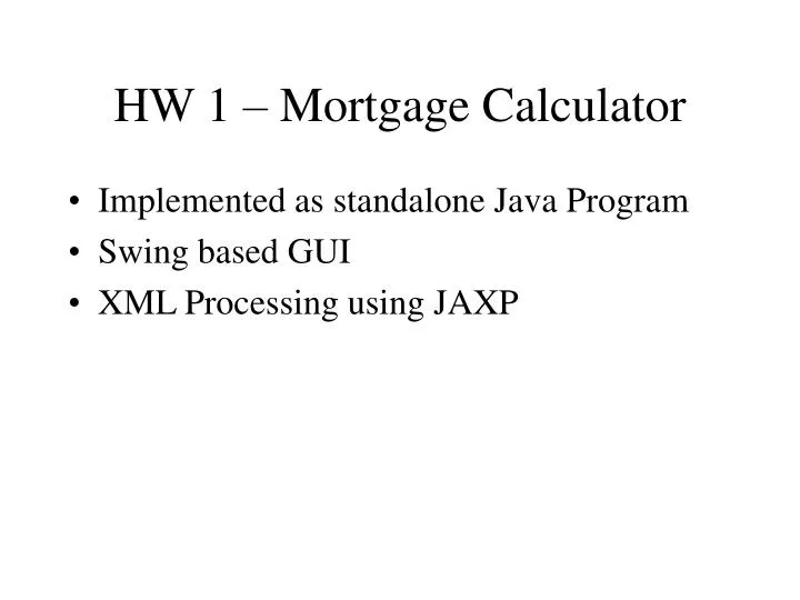hw 1 mortgage calculator