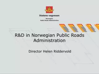 R&amp;D in Norwegian Public Roads Administration