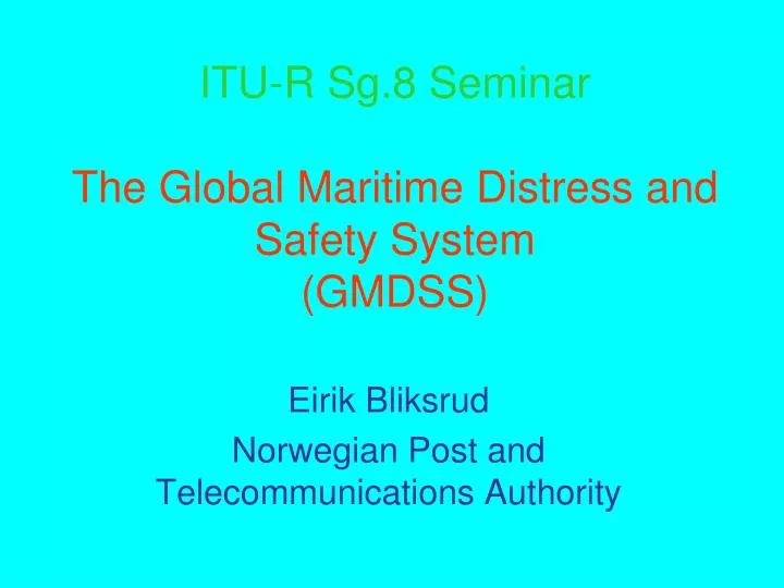 itu r sg 8 seminar the global maritime distress and safety system gmdss