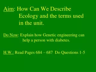 Aim : How Can We Describe 			 Ecology and the terms used 	 	 in the unit.