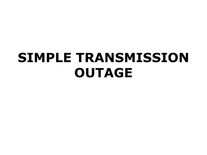 simple transmission outage