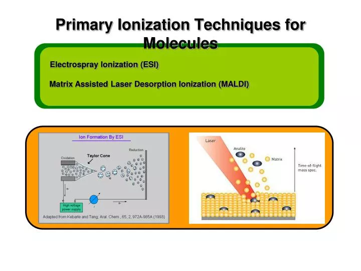 primary ionization techniques for molecules