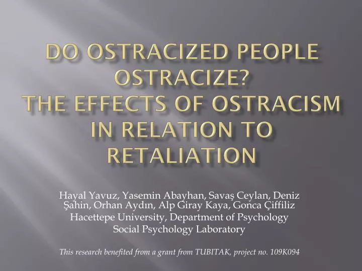 do ostracized people ostracize the effects of ostracism in relation to retaliation