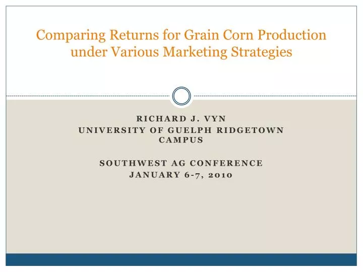 comparing returns for grain corn production under various marketing strategies